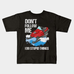 Don't Follow Me I Do Stupid Things Kids T-Shirt